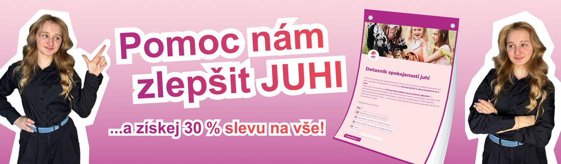 Pomoz nám tvořit budoucnost JUHI a získej 30% slevu 🐴